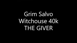 Grim Salvo & Witchouse 40k - THE GIVER (Lyrics)