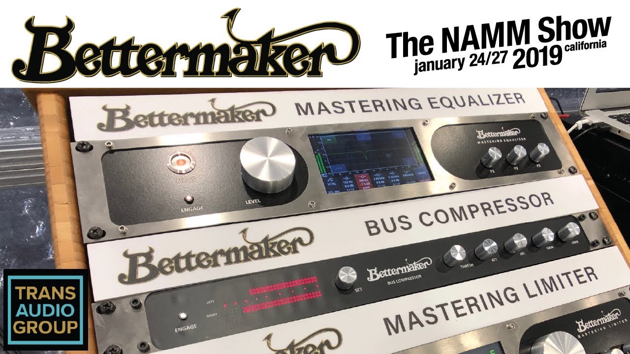 Bettermaker's New Bus Compressor and Mastering EQ at NAMM 2019