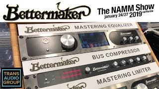 Bettermaker's New Bus Compressor and Mastering EQ at NAMM 2019