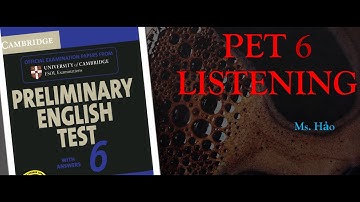 PET 6 | TEST 1 | LISTENING | CAMBRIDGE | ENGLISH WITH HAOHAO CHANNEL