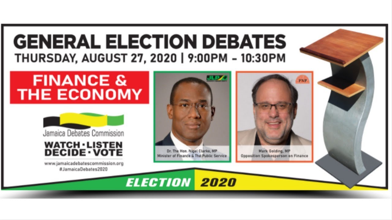 Jamaica Debates Commission General Election Debates Finance The Economy August 27 2020 Youtube