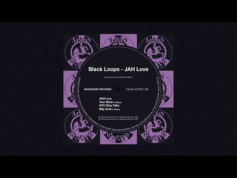 Black Loops — Black Loops - JAH Love