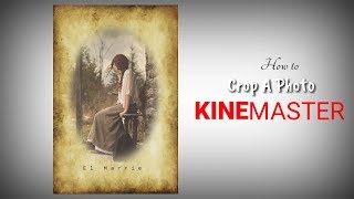 How to crop a photo on KINEMASTER