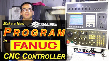Learn How to Create a New Program in Fanuc