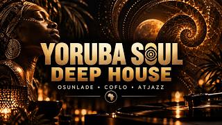 Osunlade & Yoruba Soul deep house mix | Groove Fusion Vol 60