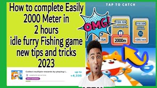 How to complete Easily 2000 Meter idle furry Fishing game 2023 | Hindi Language tutorial 2023 screenshot 3