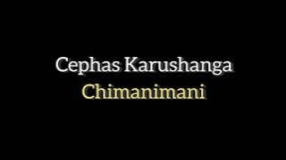 Cephas karushanga - chimanimani