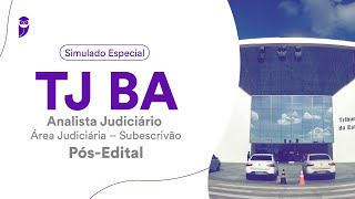 Simulado TJ BA – Analista Judiciário - Área Judiciária – Subescrivão - Pós-Edital - Correção