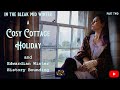 COSY EDWARDIAN HISTORYBOUNDING Fashion and an English Cottage Winter Holiday Vlog Part Two