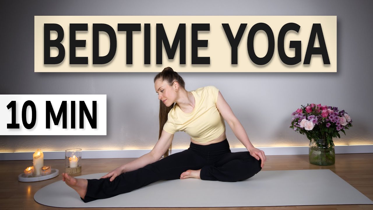 10 MIN BEDTIME YOGA - Evening Stretch for Better Sleep & Relaxation ...
