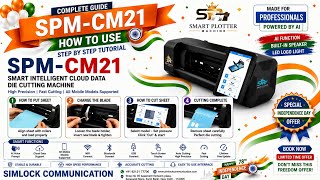 SPM-CM21 Complete Tutorial | Sheet, blade Kaise Lagaye, & Cutting Kaise Kare |@SmartPlotterMachine