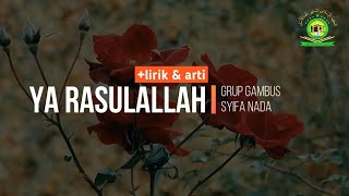 YA RASULLALLAH (lirik) - Gambus & Qashidah Syifa Nada | PP Ittihadul Asna Salatiga