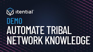 How to Automate Tribal Network Knowledge with Itential’s Command Templates
