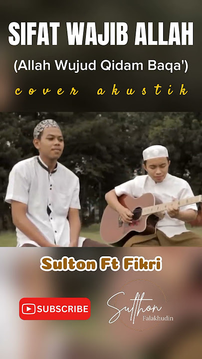 Sifat Wajib Allah (Akustik) Sulthon Ft Fikri #sifatwajiballah  #sulthonfalakhudin #sholawat #short