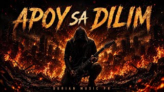 🔥APOY SA DILIM | Durian Music PH