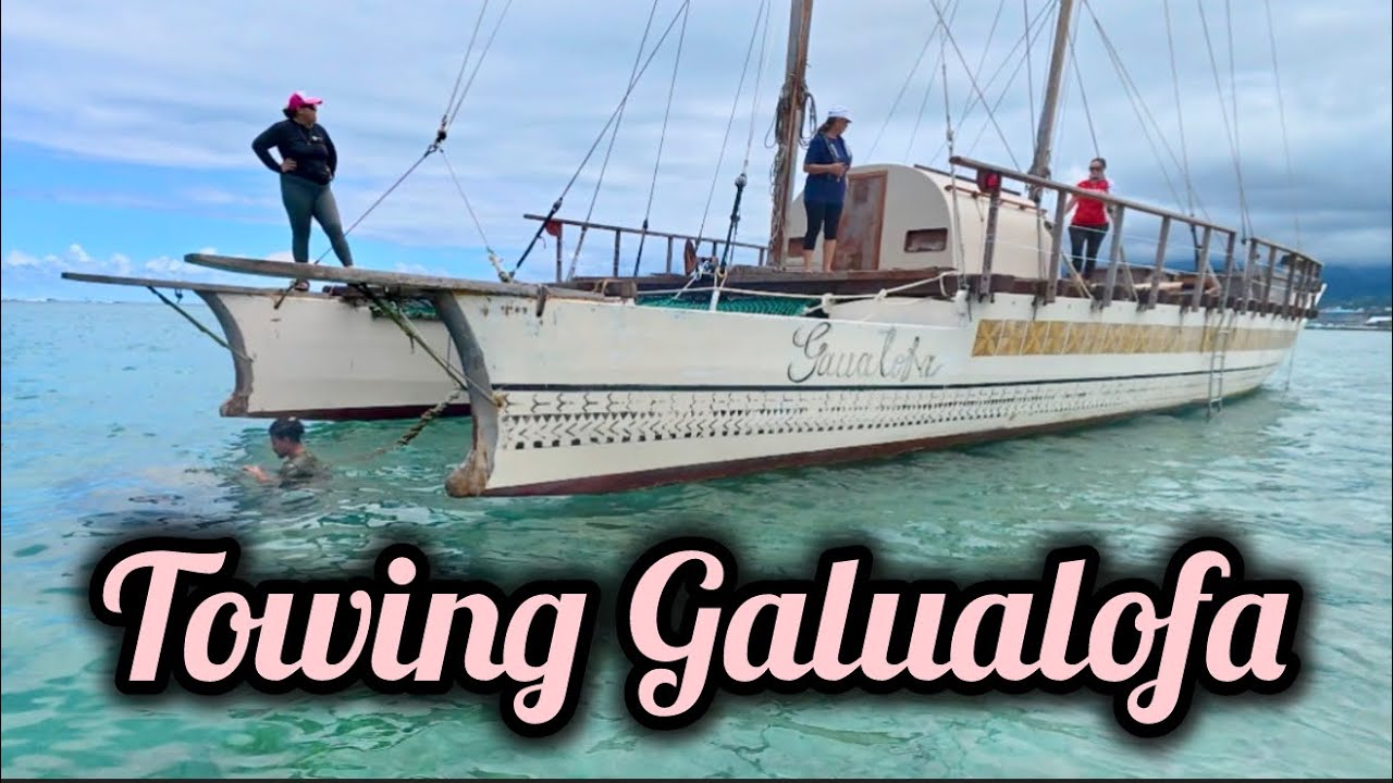Мы отбуксировали Галуалофу нашей лодкой!