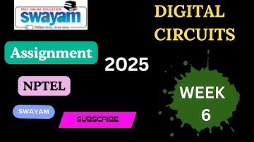 Digital Circuits Week 6 assignment answer #swayam #nptel #nptelcourse #nptelanswer #yt #digital #yt