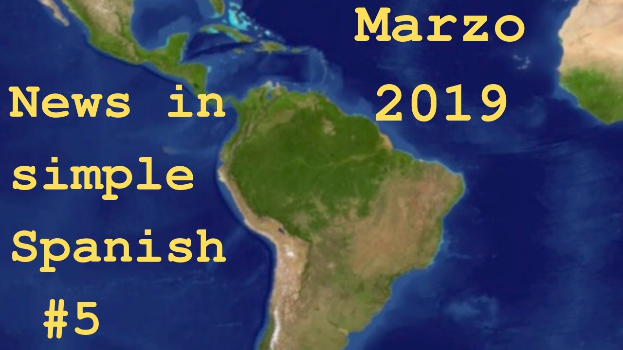 News In Simple Spanish 5 March 2019 YouTube News in simple spanish 5 march 2019 youtube