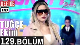 İşte Benim Stilim - Tuğçe Ekim - 129. Bölüm 7. Sezon