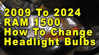 2009 To 2024 RAM 1500 How To Change Headlight Bulbs With Part Numbers