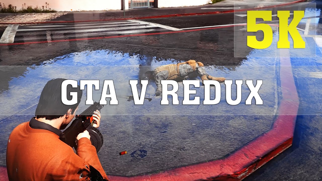 GTA V Redux MOD 5K PC GAMEPLAY - No. 11 | TITAN X PASCAL 4 WAY SLI ...