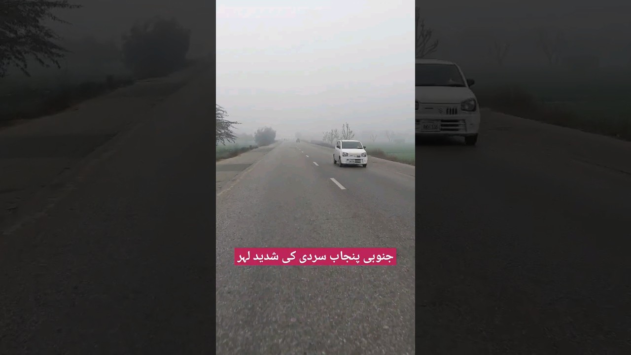 Southern Punjab very Cold weather. 