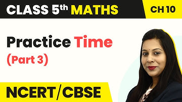 Tenths and Hundredths - Practice Time (Part 3) | Class 5 Maths Chapter 10 | CBSE 2024-25