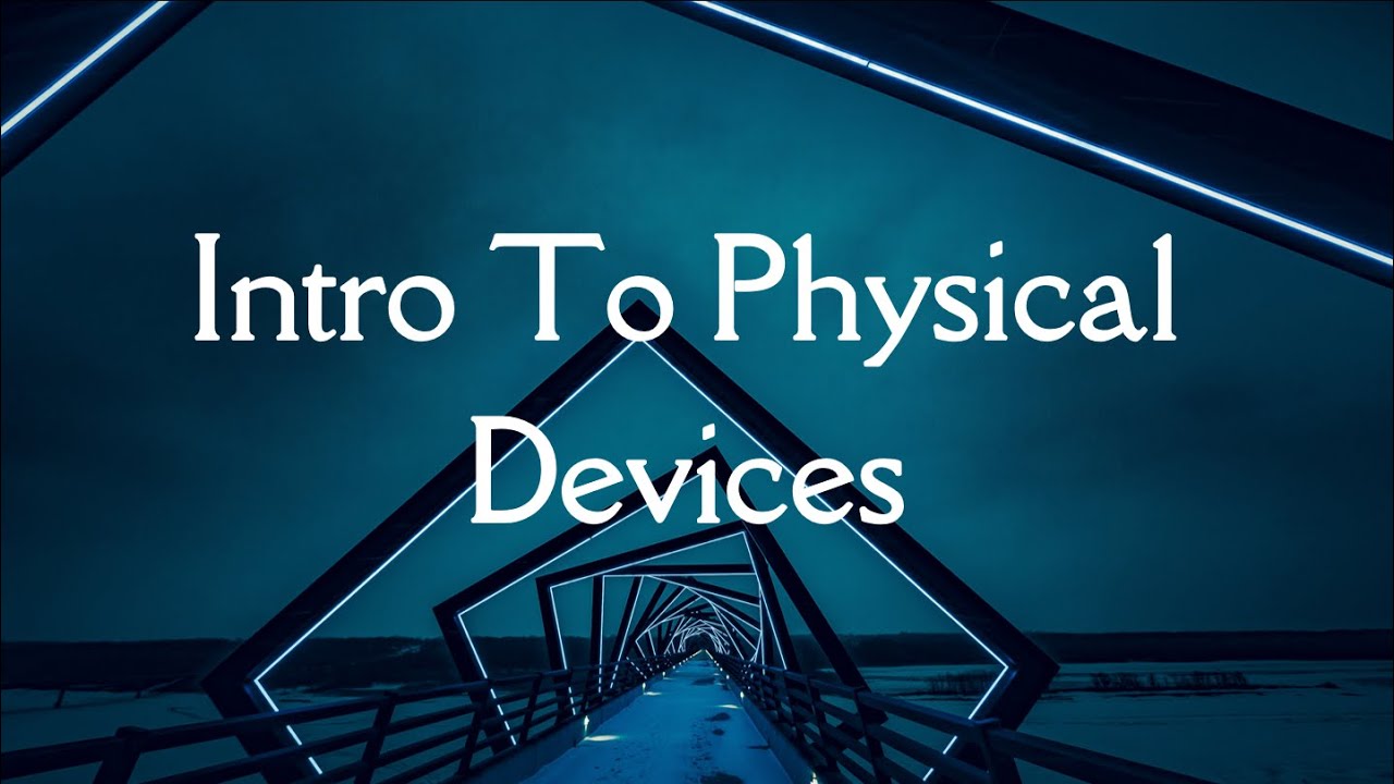 Lecture. 10 - Intro Physical Devices - YouTube