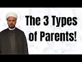 The 3 Types of Parents! | Sh. Mohammed Al-Hilli