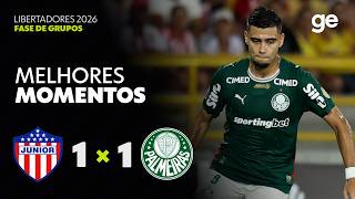 JUNIOR BARRANQUILLA 1 X 1 PALMEIRAS | MELHORES MOMENTOS | CONMEBOL LIBERTADORES 2026 | ge.globo