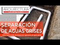 Sistema de Cloacas y separación de Aguas Grises!!!