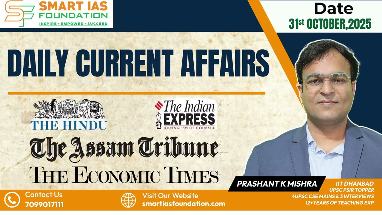 DAILY CURRENT AFFAIRS [31st October , 2025] by Prashant K Mishra SIR | SMART IAS Foundation