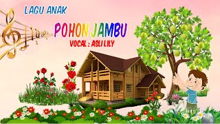 POHON JAMBU / LAGU ANAK / ASLI LILY