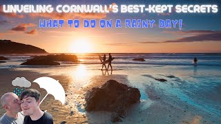 Unveiling Cornwall's Best-Kept Secrets: What To Do On a Rainy Day! Unveiling Cornwall's Best-Kept Secrets: What To Do On a Rainy Day!