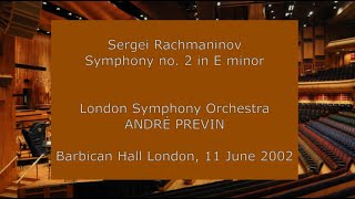 Sergei Rachmaninov - Symphony no. 2: André Previn conducting the LSO in 2002