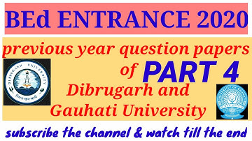 Gauhati University BEd entrance 2021/Dibrugarh University BEd entrance(CET 2021)/previous year paper