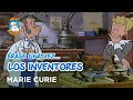 Erase Una Vez... Los inventores - Marie Curie