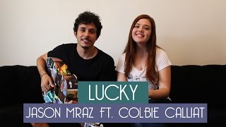 Lucky - Vitória Caselato Ft. Átila Oliveira Jason Mraz Cover