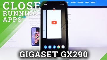 How to Close Running Apps in Gigaset GX290 – Disable Background Apps