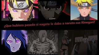 ¿Qué hubiera pasado si nagato le daba sus rinnegan a naruto