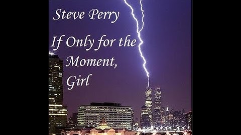 Steve Perry - If Only for the Moment, Girl (World Trade Center Tribute)