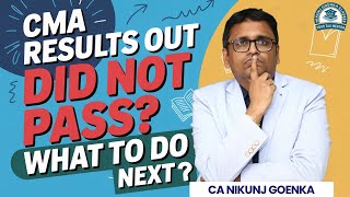 CMA June 2025 Results Analysis | Did Not Pass? | What to do Next? | CA Nikunj Goenka