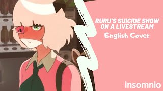 Ruru's Suicide Show on a Livestream (るるちゃんの自殺配信) - English Cover