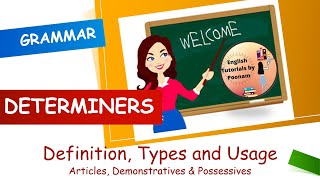 Determiners in English Grammar | Articles, Demonstratives & Possessives | Lecture 1 |  Poonam Thakur