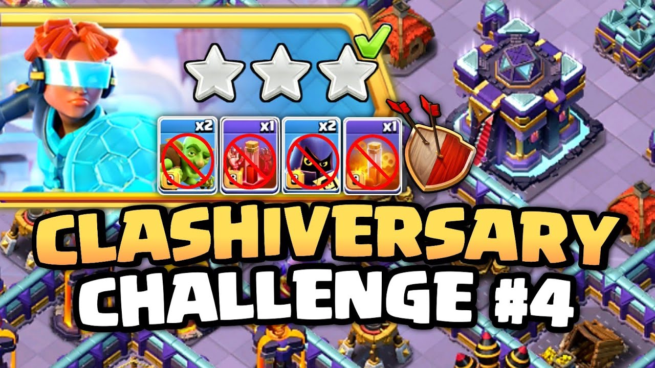 CLASHIVERSARY CHALLENGE #4 | Clash Of Clans
