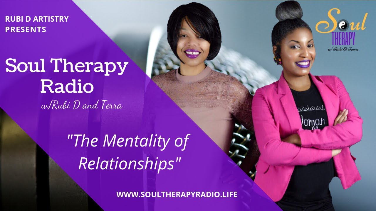 Soul Therapy Radio "The Mentality of Relationships" YouTube