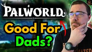 Palworld In 2026 - A Working Dads Review
