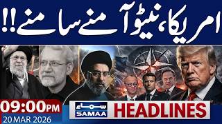 Iran US War Live | US and NATO Face to Face | 09 PM News Headlines | 20 March 2026 | SAMAA TV