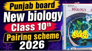 10th Class Biology Pairing Scheme 2026  mew Book and paper pattern | pairing scheme new book 2026