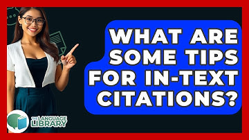 What Are Some Tips For In-text Citations? - The Language Library